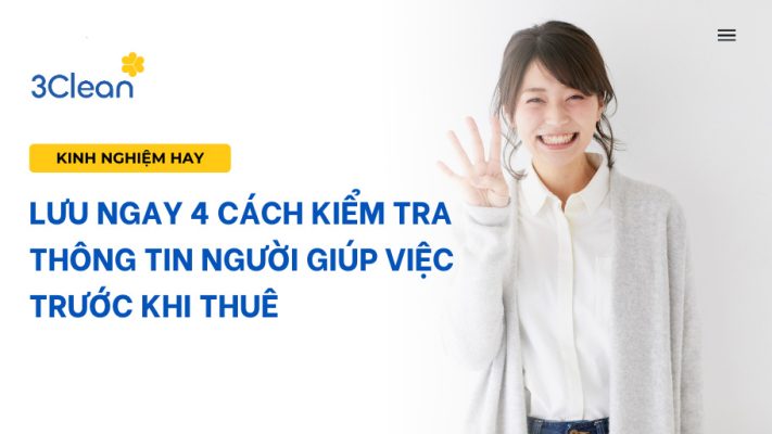 Lưu ngay 4 cách kiểm tra thông tin người giúp việc trước khi thuê