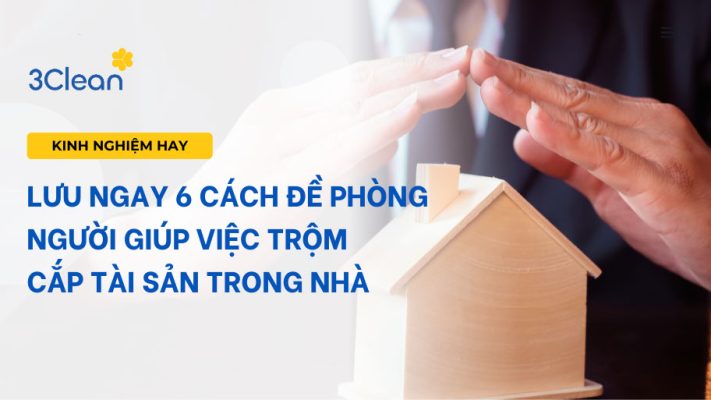 Lưu ngay 6 cách đề phòng người giúp việc trộm cắp tài sản trong nhà