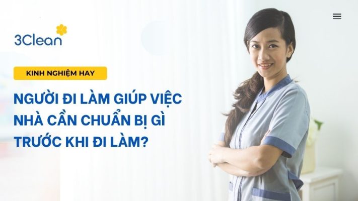 Người đi làm giúp việc nhà cần chuẩn bị gì trước khi đi làm?
