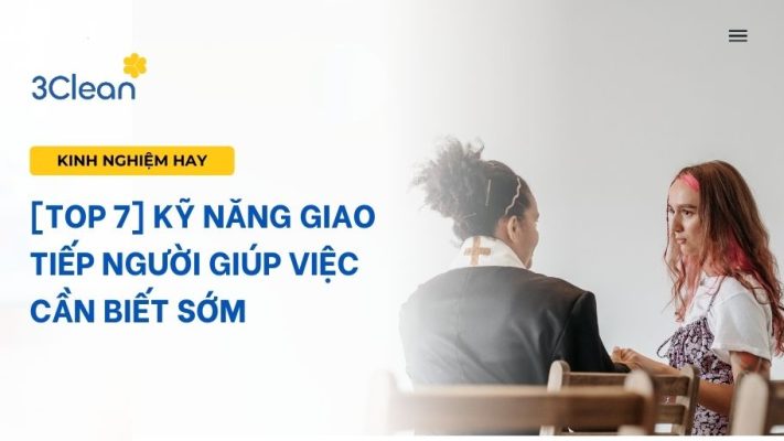 [TOP 7] Kỹ năng giao tiếp người giúp việc cần biết sớm