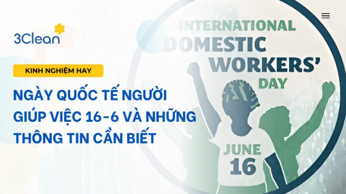 Ngày quốc tế người giúp việc 16-6 và những thông tin cần biết