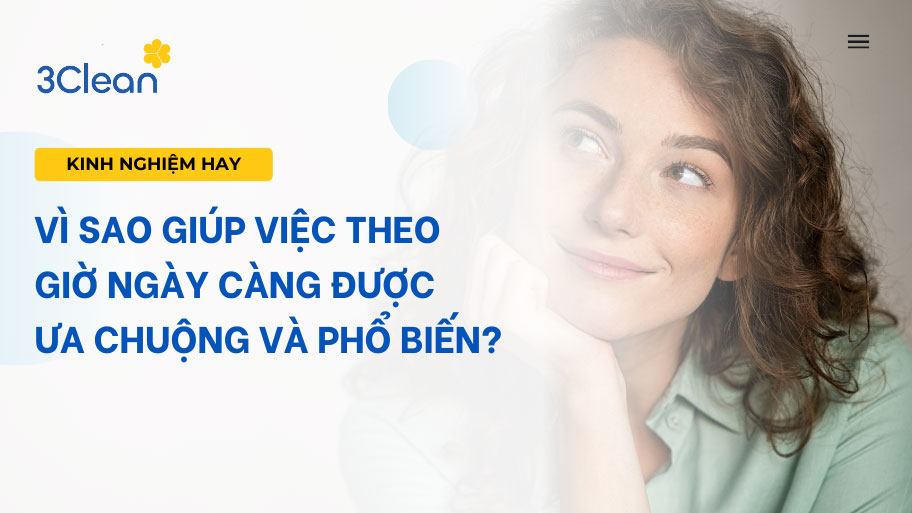 Vì sao giúp việc theo giờ ngày càng được ưa chuộng và phổ biến?