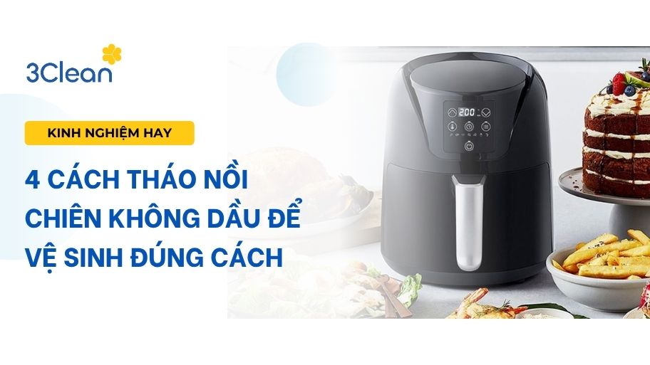 Cách tháo nồi chiên không dầu để vệ sinh đơn giản, đúng cách với các bước an toàn như ngắt nguồn điện, tháo khay chiên, vỉ chiên và các bộ phận bên trong… giúp vệ sinh sạch sẽ từ trong ra ngoài, loại bỏ dầu mỡ tích tụ, kéo dài tuổi thọ và giữ cho nồi luôn hoạt động hiệu quả như mới.