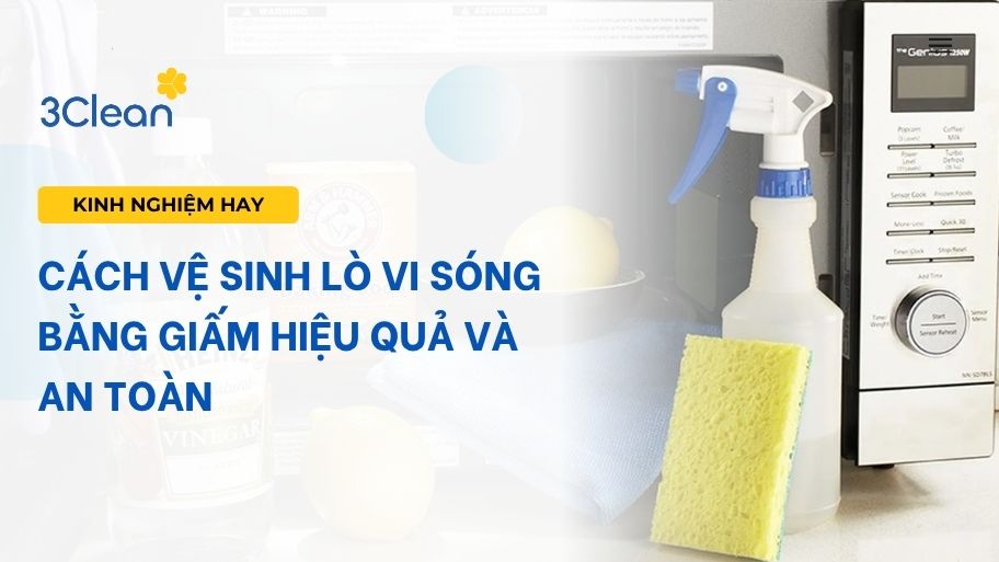Cách vệ sinh lò vi sóng bằng giấm hiệu quả và an toàn
