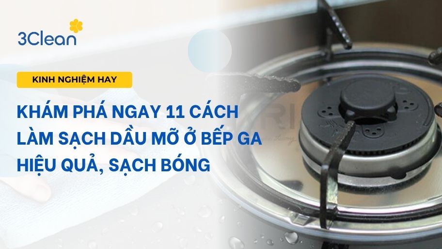 cách làm sạch dầu mỡ ở bếp ga