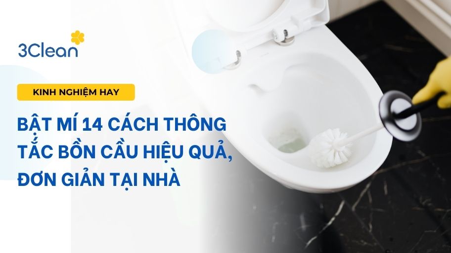 Bật mí 14 cách thông tắc bồn cầu hiệu quả, đơn giản tại nhà