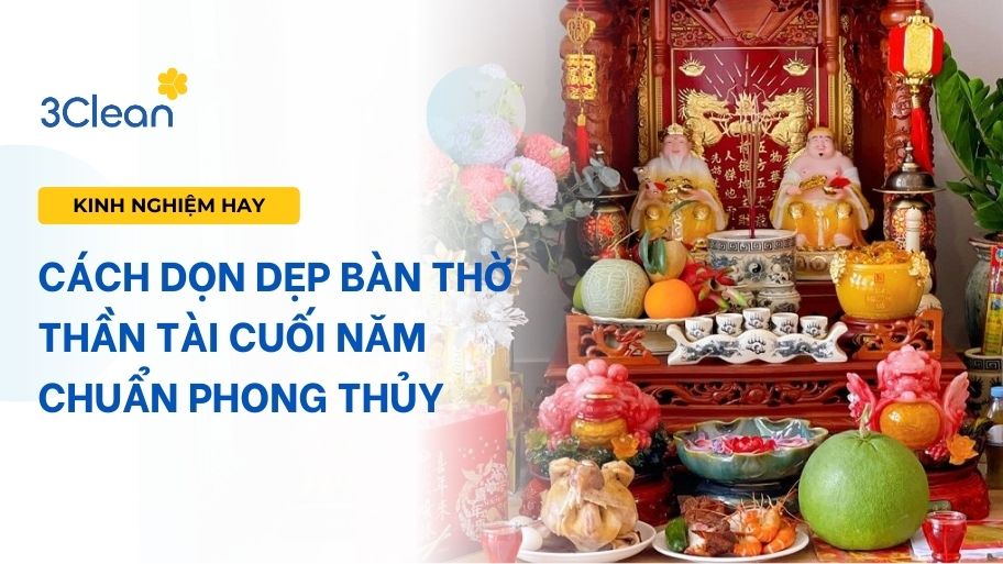 Cách dọn dẹp bàn thờ Thần Tài cuối năm chuẩn phong thủy