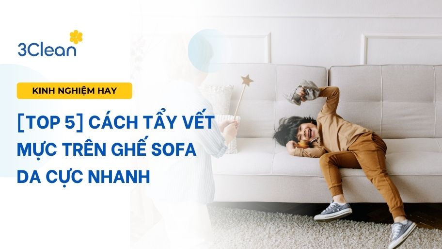 [TOP 5] Cách tẩy vết mực trên ghế sofa da cực nhanh
