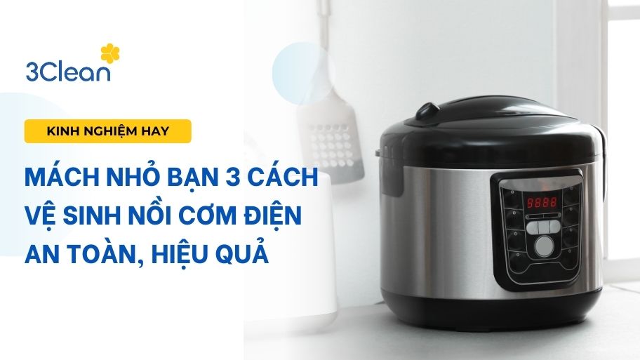 Mách nhỏ bạn 3 cách vệ sinh nồi cơm điện an toàn, hiệu quả Mách nhỏ bạn 3 cách vệ sinh nồi cơm điện an toàn, hiệu quả
