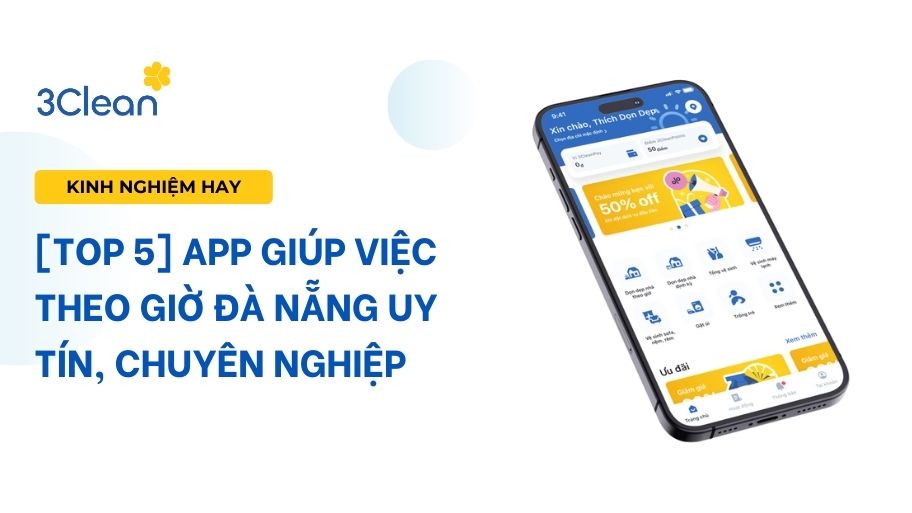 [Top 5] App giúp việc theo giờ Đà Nẵng uy tín, chuyên nghiệp