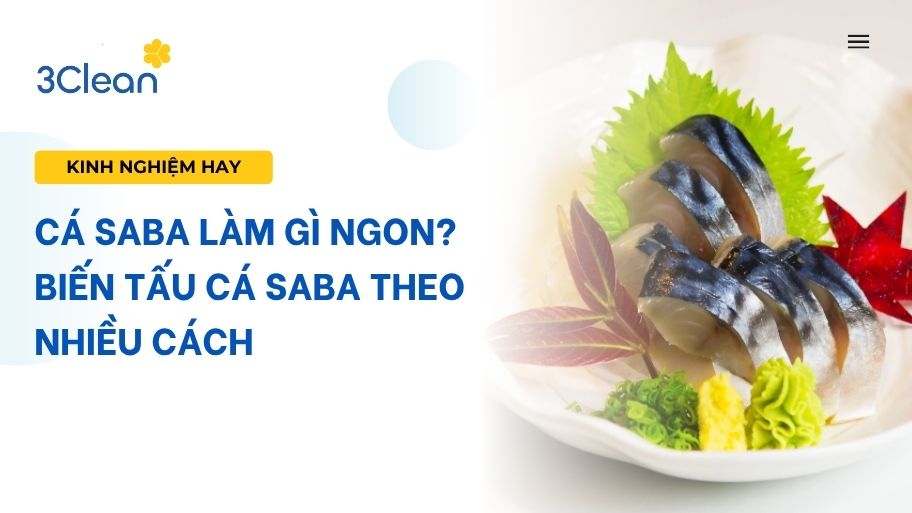 Cá saba làm gì ngon? Biến tấu cá saba theo nhiều cách